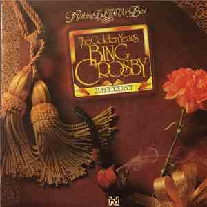 Bing Crosby - The Golden Years