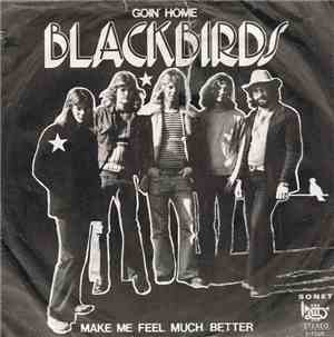 Blackbirds  - Goin Home