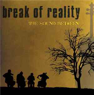 Break Of Reality - The Sound Between