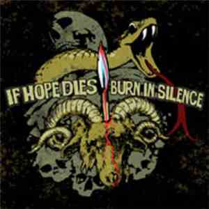 Burn In Silence / If Hope Dies - N/A
