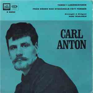 Carl Anton - Tango I Ladängsviken / Från Söder Har Stockholm Fått Färgen