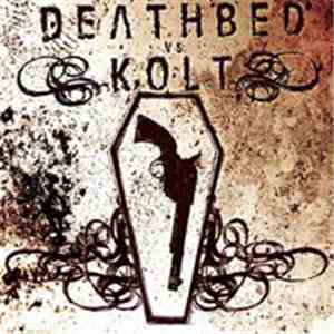 Deathbed / Kolt  - Deathbed Vs. Kolt