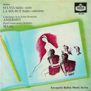 Delibes - Ansermet Conducting L'Orchestre De La Suisse Romande / Maag Conducting Paris Conservatoire Orchestra - Sylvia Ballet - Suite / La Source Ballet - Selection