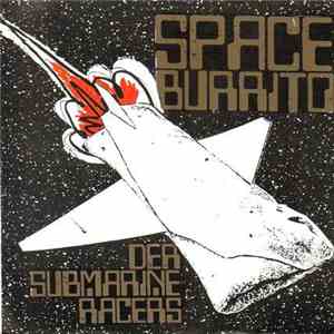 Der Submarine Racers - Space Burrito