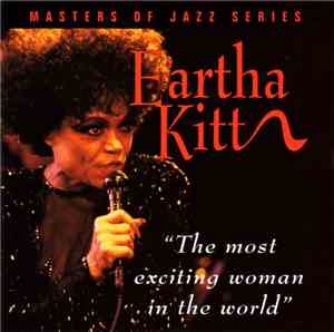 Eartha Kitt - The Most Exciting Woman In The World - Masters Of Jazz Series