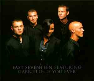 East Seventeen Featuring Gabrielle - If You Ever
