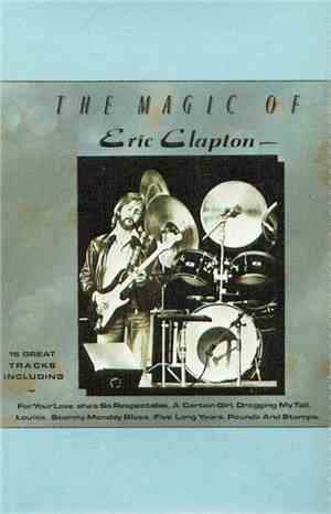 Eric Clapton - The Magic Of Eric Clapton