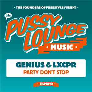 Genius & LXCPR - Party Don't Stop