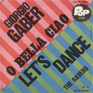 Giorgio Gaber / The Ravers  - O Bella Ciao / Let's Dance