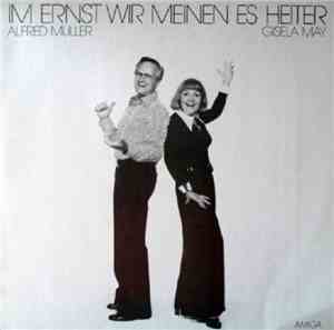 Gisela May, Alfred Müller - Im Ernst Wir Meinen Es Heiter