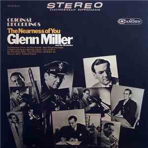 Glenn Miller And His Orchestra - The Nearness Of You