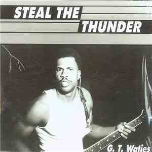 G.T. Waties - Steal The Thunder