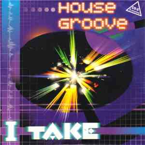 House Groove - I Take