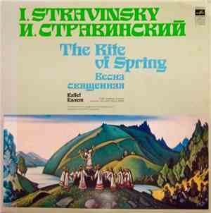 И. Стравинский, USSR Symphony Orchestra - The Rite Of Spring, Ballet - Scenes Of Pagan Russia - Весна Священная
