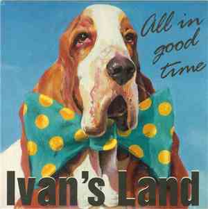 Ivan's Land - All In Good Time