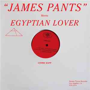 James Pants Meets Egyptian Lover - Cosmic Rapp