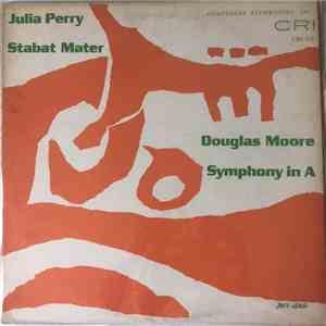 Julia Perry / Douglas Moore - Stabat Mater / Symphony In A