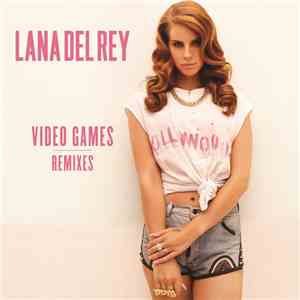 Lana Del Rey - Video Games Remixes - EP