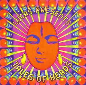 Lucas - Tales Of Heads