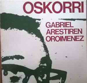 Oskorri - Gabriel Arestiren Oroimenez