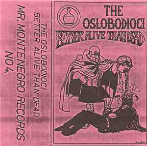 Oslobodioci, The - Better Alive Than Dead