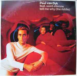 Paul van Dyk Feat. Saint Etienne - Tell Me Why (The Riddle)