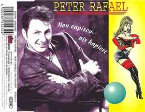 Peter Rafael - Non Capisco - Nix Kapiert