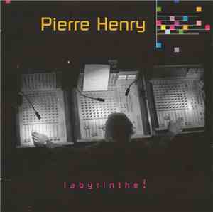 Pierre Henry - Labyrinthe !