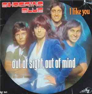 Shocking Blue - Out Of Sight, Out Of Mind