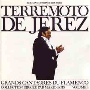Terremoto de Jerez - Grands Cantaores Du Flamenco Volume 4