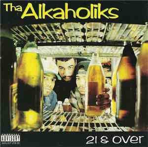 Tha Alkaholiks - 21 & Over