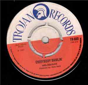 The Melodians - Everybody Bawling