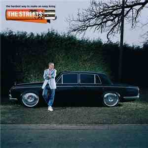 The Streets - The Hardest Way To Make An Easy Living