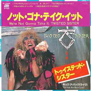 Twisted Sister - We're Not Gonna Take It