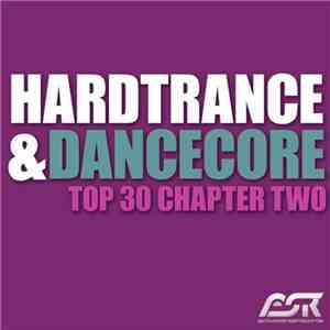 Various - Hardtrance & Dancecore Top 30 Chapter Two