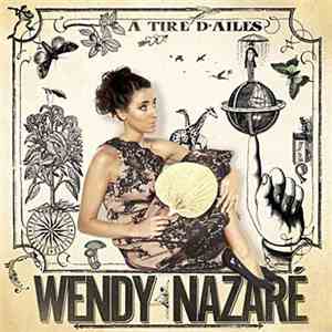 Wendy Nazaré - À Tire D'ailes