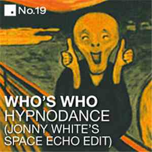 Who's Who - Hypnodance (Jonny White's Space Echo Edit)