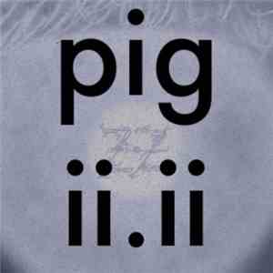 ZZ  - Pig II.II
