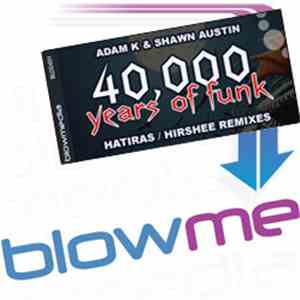 Adam K & Shawn Austin - 40,000 Years Of Funk (Remixes)