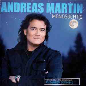 Andreas Martin  - Mondsüchtig
