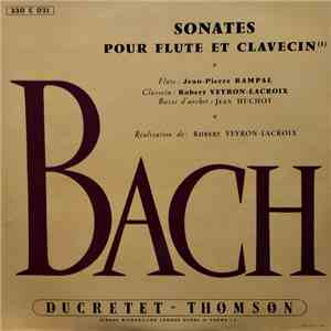 Bach, Jean-Pierre Rampal, Robert Veyron-Lacroix, Jean Huchot - Sonates Pour Flûte Et Clavecin 