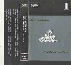 Bad Company  - Run With The Pack