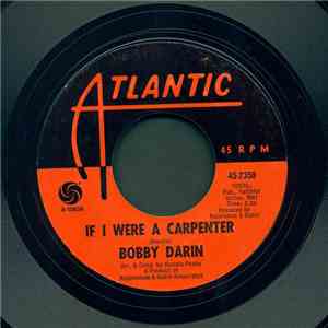 Bobby Darin - If I Were A Carpenter / Rainin'