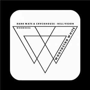 Dark Mate & Crvckhouse - Hell Vision