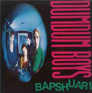 DumDum Boys - Bapshuari