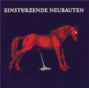 Einstuerzende Neubauten - Haus Der Luege
