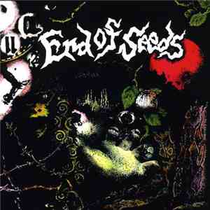 End Of Seeds - End Of Seeds