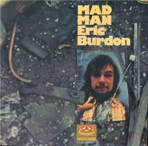 Eric Burdon - Mad Man