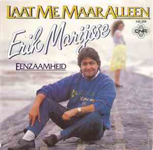 Erik Marijsse - Laat Me Maar Alleen