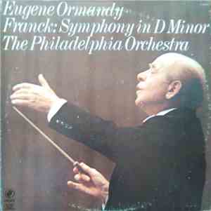 Eugene Ormandy, Franck, The Philadelphia Orchestra - Symphony In D Minor